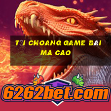 Tải Choang Game Bài Ma Cao