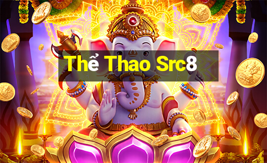 Thể Thao Src8