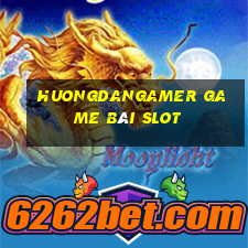 Huongdangamer Game Bài Slot