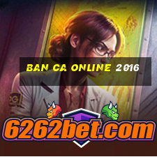 ban ca online 2016