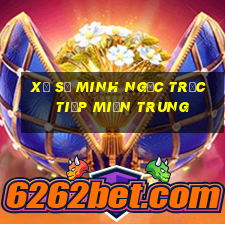 xổ số minh ngọc trực tiếp miền trung