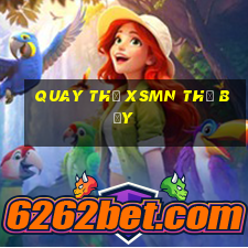 Quay thử XSMN thứ bảy