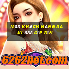 M88 Khách hàng Dahi 888 cập bến