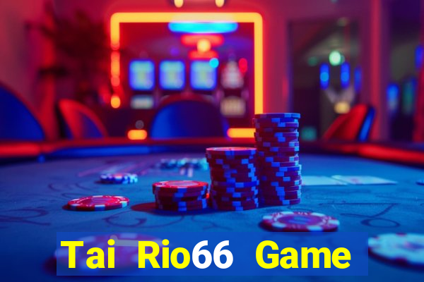 Tai Rio66 Game Bài Mèo Nổ