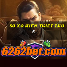 so xo kien thiet thu 5