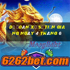 dự đoán xổ số tiền giang ngày 4 tháng 6