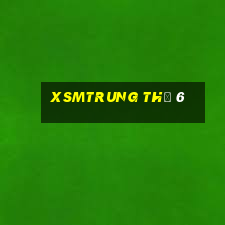 xsmtrung thứ 6