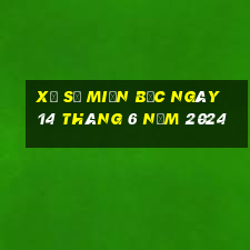 xổ số miền bắc ngày 14 tháng 6 năm 2024