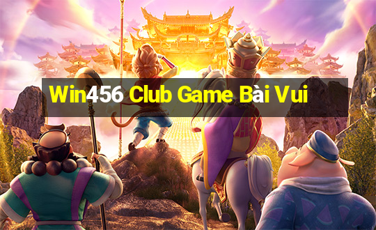 Win456 Club Game Bài Vui