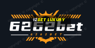 12bet luxury