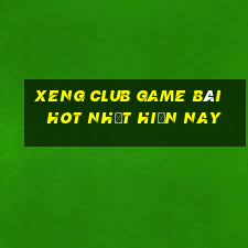 Xeng Club Game Bài Hot Nhất Hiện Nay