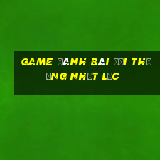 game đánh bài đổi thưởng nhất lộc