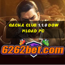 gacha club 1.1.0 download pc