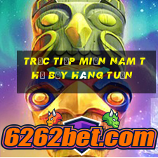 trực tiếp miền nam thứ bảy hàng tuần