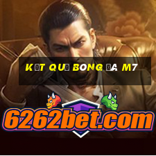 kết quả bóng đá m7