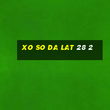 xo so da lat 28 2