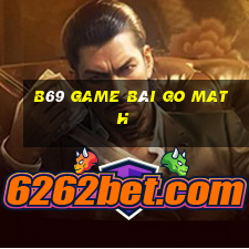 B69 Game Bài Go Math