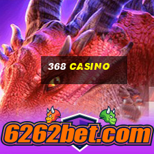 368 casino