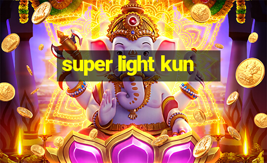 super light kun