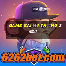 game bài đổi thưởng 2024