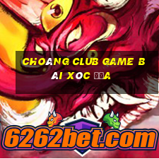 Choáng Club Game Bài Xóc Đĩa