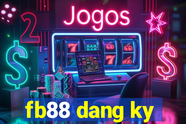 fb88 dang ky