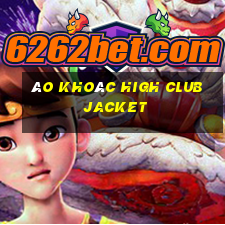 áo khoác high club jacket