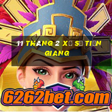 11 tháng 2 xổ số tiền giang