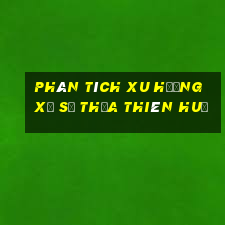 Phân tích xu hướng xổ số thừa thiên huế