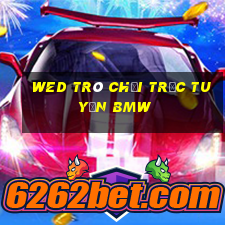 wed trò chơi trực tuyến BMW