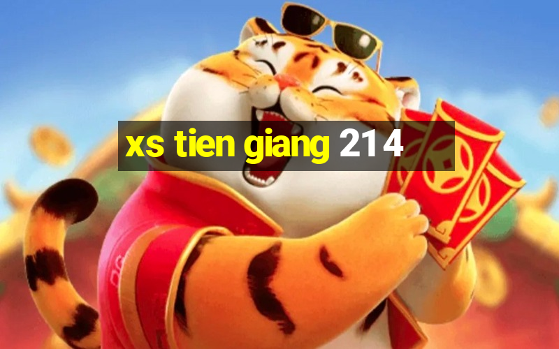 xs tien giang 21 4