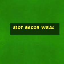 slot gacor viral