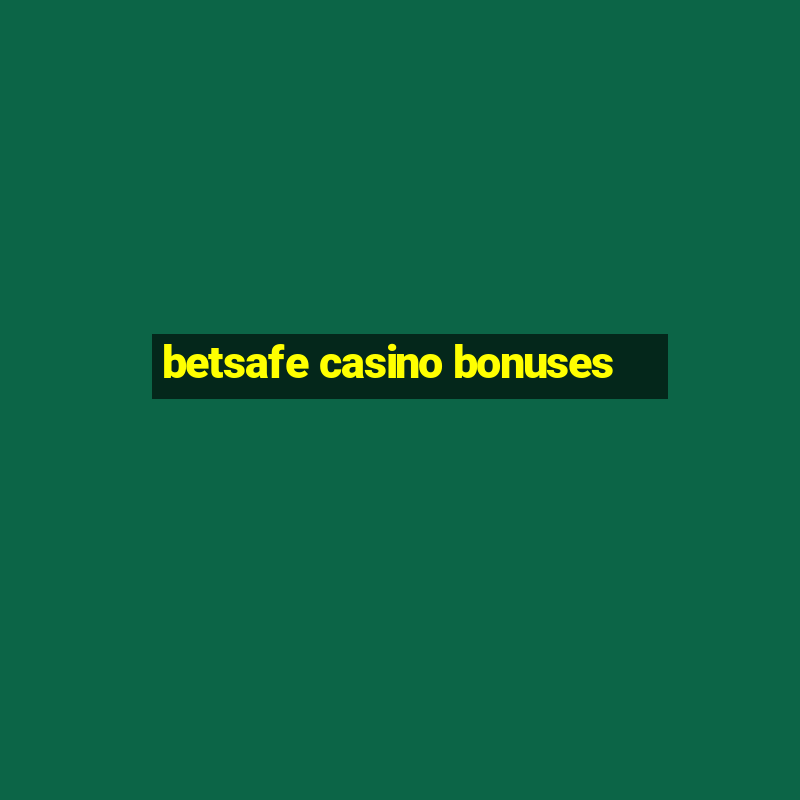 betsafe casino bonuses