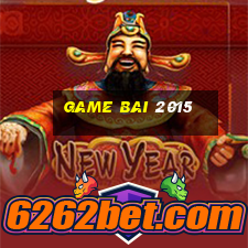 game bai 2015