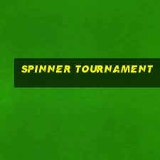 spinner tournament