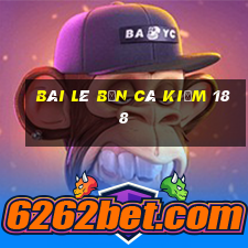 Bãi Lê bắn cá kiếm 188