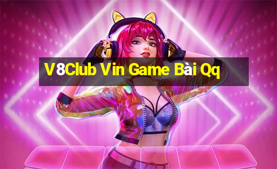 V8Club Vin Game Bài Qq