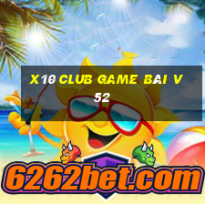 X10 Club Game Bài V52