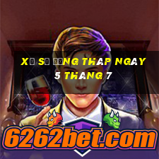 xổ số đồng tháp ngày 5 tháng 7