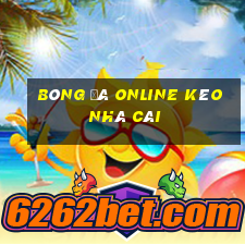 bóng đá online kèo nhà cái