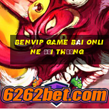 Benvip Game Bài Online Đổi Thưởng