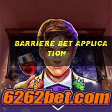 barriere bet application