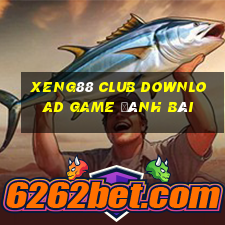 Xeng88 Club Download Game Đánh Bài