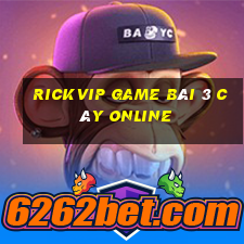 Rickvip Game Bài 3 Cây Online