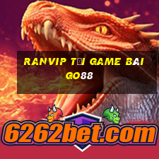 Ranvip Tải Game Bài Go88