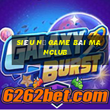 Siêu Nổ Game Bài Manclub