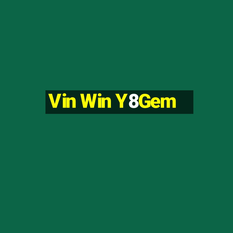 Vin Win Y8Gem