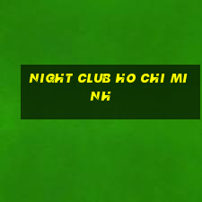 night club ho chi minh