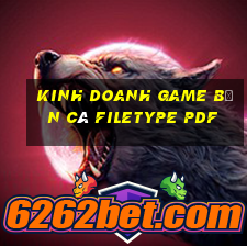 kinh doanh game bắn cá filetype pdf