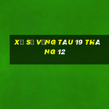 xổ số vũng tàu 19 tháng 12